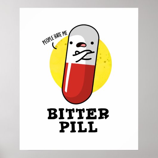 Poster Bitter Pill Funky Medicine Pun (Devant)