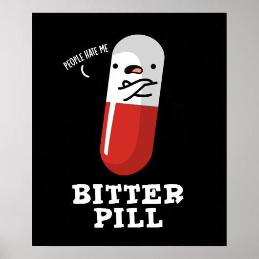 Poster Bitter Pill Funky Medicine Pun Dark BG (Devant)