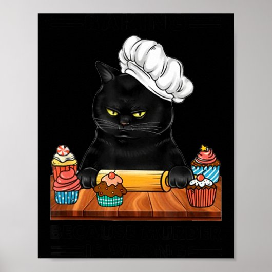 Poster Black Cat Baking Because Murder Is Wrong Cat Lover (Devant)