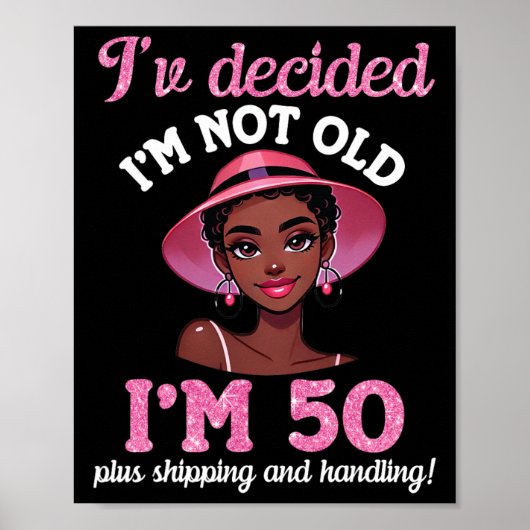 Poster Black Girl I'm Not Old 50 Years Plus Livraison (Devant)