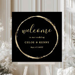 Poster Black & Gold Rustic Gold Circle Mariage Bienvenue<br><div class="desc">Ce panneau d'accueil mariage présente un cadre en faux cercle doré et une calligraphie moderne avec un arrière - plan noir.</div>