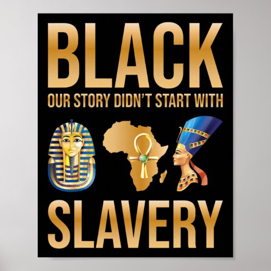Poster Black Our Story Didnt Start With Slavery Black His (Devant)