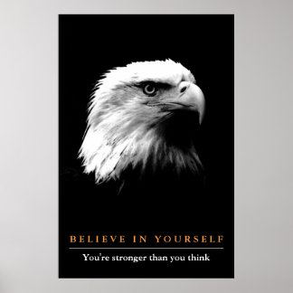 Poster Black White Eagle Motivational Believe in Yourself