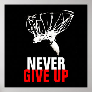 Poster Black White Never Give Up Pop Art Basketball Print