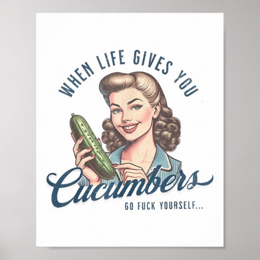 Poster Blague Adulte Quand La Vie Vous Donne Concombre Hu (Devant)