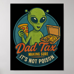 Poster Blague de pizza extraterrestre drôle Taxe Papa pou