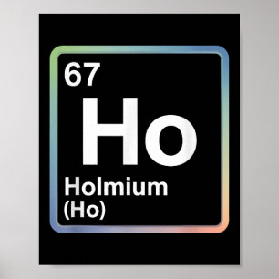 Poster Blague drôle 67 Mème Holmium Physique Professeur d