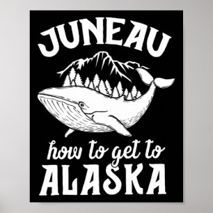 Poster Blague drôle de Juneau en Alaska Pun Croisière Vac