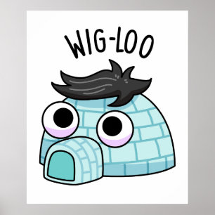 Poster Blague drôle d'igloo Wig-loo