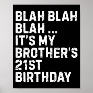 Poster Blah Blah Blah Brothers 21st Birthday King Funny