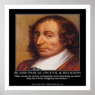 Poster Blaise Pascal & Religious Evil Quote