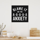 Poster Blâmer L'Anxiété Citation Drôle (Cuisine)