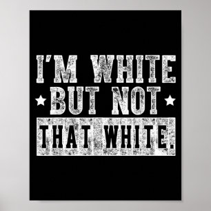 Poster Blanc mais pas si blanc citation drôle de mème vin