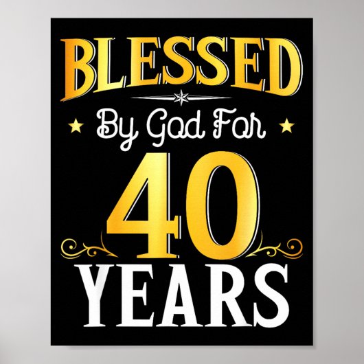 Poster Blessed By God For 40 Years 40th Birthday Men Wome (Devant)
