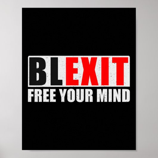 Poster Blexit sortie noire libérez votre esprit conservat (Devant)