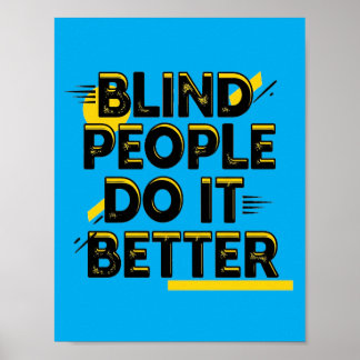 Poster Blind People Do It Better - Blue