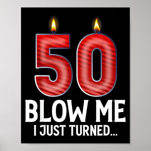 Poster Blow Me I Turned 50 Years Old Funny 50th Birthday (Devant)