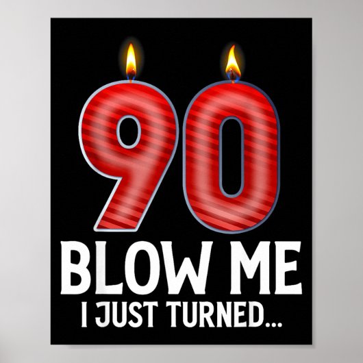 Poster Blow Me I Turned 90 Years Old Funny 90th Birthday (Devant)