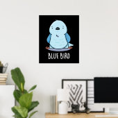 Poster Blue Bird Funny Animal Pun Dark BG (Bureau à domicile)