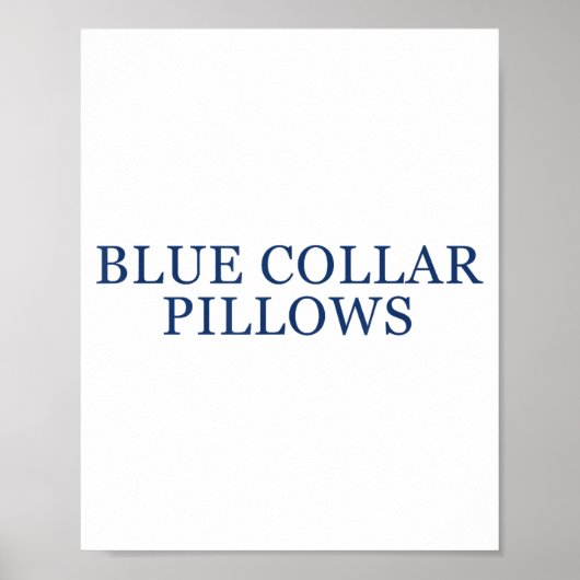 Poster Blue Collar Llows Funny Quote (Devant)