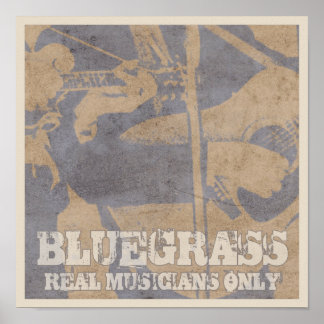 Poster Bluegrass Music Les vrais musiciens seulement déçu