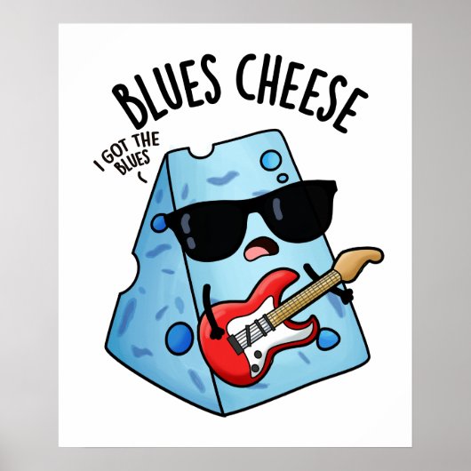 Poster Blues Fromage amusant Pun de nourriture (Devant)