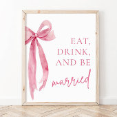 Poster Blush Pink Bow Mange Boire et être marié Signal