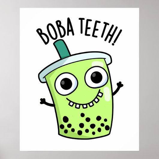 Poster Boba Teeth amusant Boba Tea Pun (Devant)