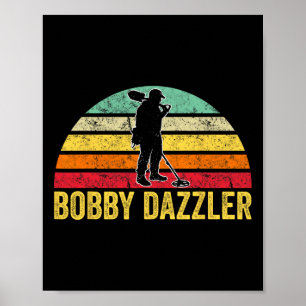 Poster Bobby Dazzler Hunter Amoureux de la chasse amusant