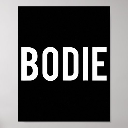 Poster Bodie - Cool New Funny Name Fan Gift Tee  (Devant)