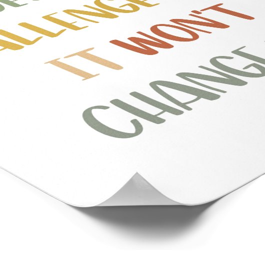 Poster Boho S'Il Ne Vous Conteste Pas, Il Ne Changera Pas (Coin)