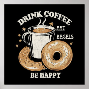 Poster Boire du café manger des bagels être heureux