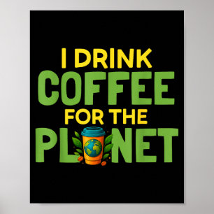 Poster Boire du café pour la journée de la terre planète