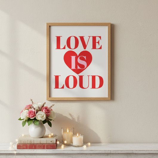 Poster Bold Love Is Loud Valentine’s Day Heart Typography