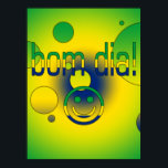 Poster Bom Dia ! Brésil Drapeau couleurs Pop Art<br><div class="desc">Un cadeau portugais brésilien à dire Ayez une belle journée : une fête de l'art pop des couleurs du drapeau brésilien. Um Presente brasileiro português : dizeis Bom Dia. A Arte Pop e as cores da bandeira do Brasil.</div>
