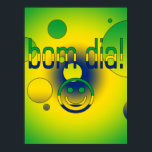 Poster Bom Dia ! Brésil Drapeau couleurs Pop Art<br><div class="desc">Un cadeau portugais brésilien à dire Ayez une belle journée : une fête de l'art pop des couleurs du drapeau brésilien. Um Presente brasileiro português : dizeis Bom Dia. A Arte Pop e as cores da bandeira do Brasil.</div>