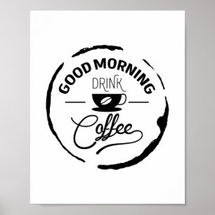 Poster Bon Matin Boire Café, Citation
