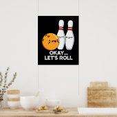 Poster Bon, Roulons Funny Bowling Pun Dark BG (Cuisine)
