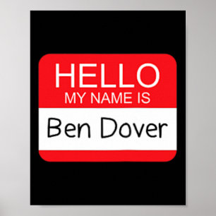 Poster Bonjour Mon nom est Ben Dover Fun Adult Humor Joke