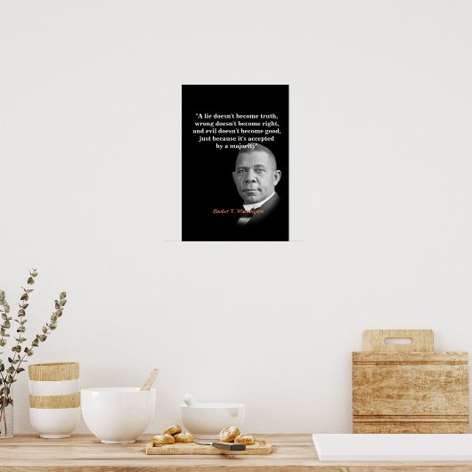 Poster Booker T. Washington Quota On Truth, Right, Good (Cuisine)