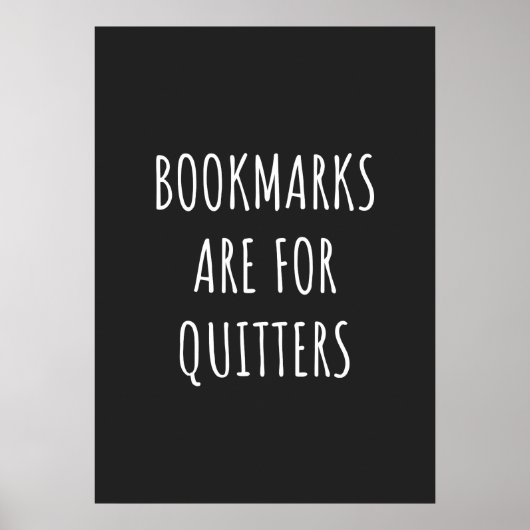 Poster Bookmarks Are for Quitters (Devant)