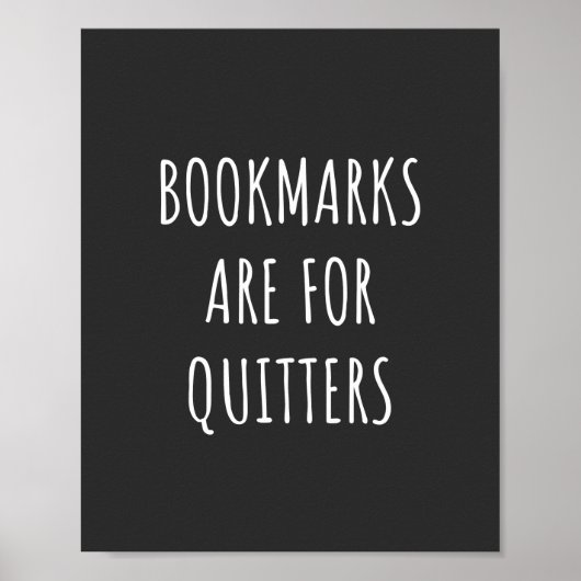 Poster Bookmarks Are for Quitters (Devant)