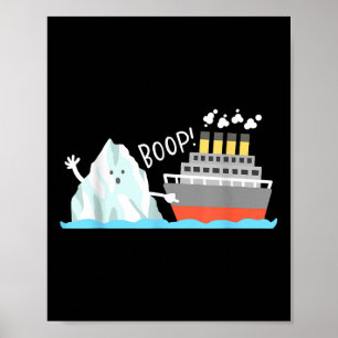Poster Boop Funny Titanic Et Iceberg Pun Joke Mème Garçon