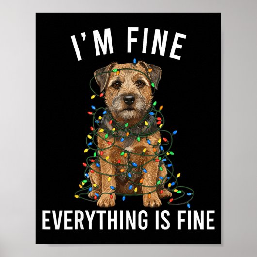 Poster Border Terrier Christmas I'm Fine Everything Is Fi (Devant)