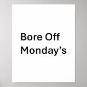 Poster Bore l'affiche sarcastique de lundi (Devant)