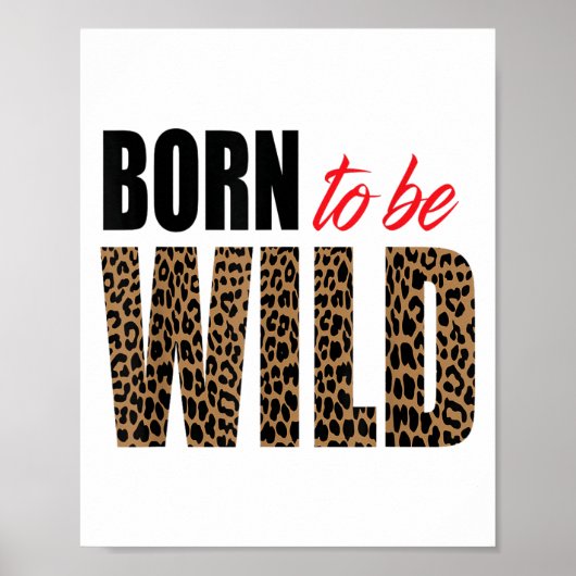 Poster Born To Be Wild Tiger Animal Lover Motivation (Devant)
