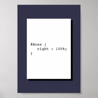 Poster Boss est toujours droite CSS drôle