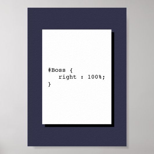 Poster Boss est toujours droite CSS drôle (Devant)