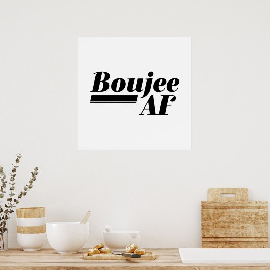 Poster Boujee AF (Cuisine)
