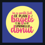 Poster Boulangerie Drôle Soit Une Cuisine De Donut Saupou<br><div class="desc">Art de la typographie colorée avec des couleurs rétro et vibrantes. Des puns et des citations amusants sur la nourriture, la cuisine, la cuisson et la restauration. Décor parfait pour votre cuisine, diner, café, boulangerie ou restaurant. La couleur Arrière - plan (le cercle et le carré) est personnalisable via l'outil...</div>